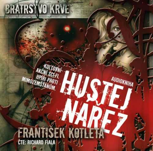 Hustej nářez - Bratrstvo krve 1 - CDmp3 (Čte Richard Fiala) - Kotleta František - 13x14