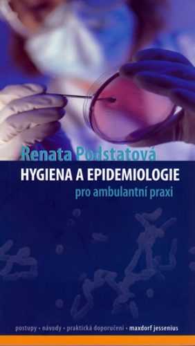 Hygiena a epidemiologie pro ambulantní praxi - Podstatová Renata - 11x19