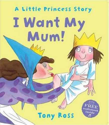 I Want My Mum! - Ross Tony