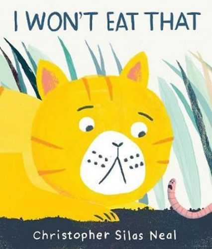 I Won´t Eat That - Silas Neal Christopher