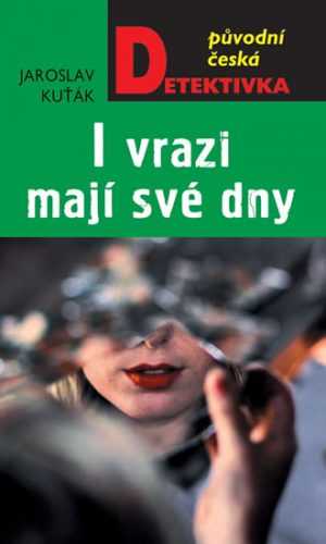 I vrazi mají své dny - Kuťák Jaroslav