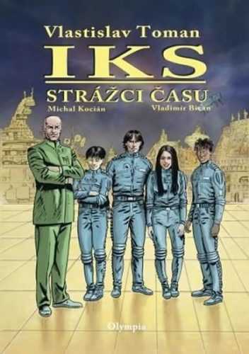 IKS - Strážci času - Toman Vlastislav