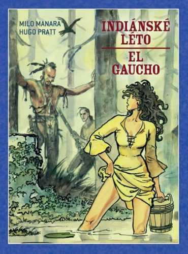 Indiánské léto / El Gaucho - Pratt Hugo