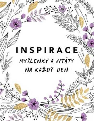 Inspirace - Myšlenky a citáty na každý den - neuveden