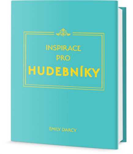 Inspirace a meditace pro hudebníky - Darcy Emily