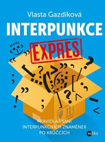 Interpunkce expres - Vlasta Gazdíková - 167x225 mm