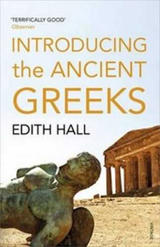 Introducing Ancient Greeks - Hall Edith