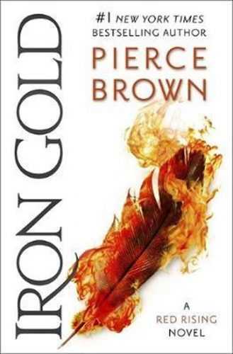 Iron Gold : The explosive new novel in the Red Rising series: Red Rising Series 4 - Brown Pierce