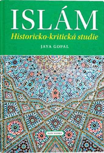 Islám - Historicko-kritická studie - Gopal Jaya