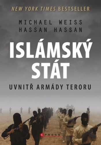 Islámský stát – Uvnitř armády teroru - Michael Weiss