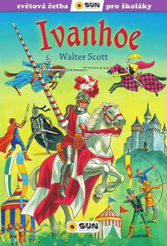 Ivanhoe - Světová četba pro školáky - Scott Walter