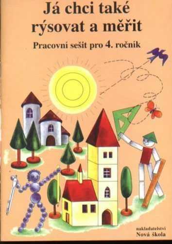 Já chci také rýsovat a měřit - pracovní sešit pro 4.ročník ZŠ - Rosecká Zdena - A5