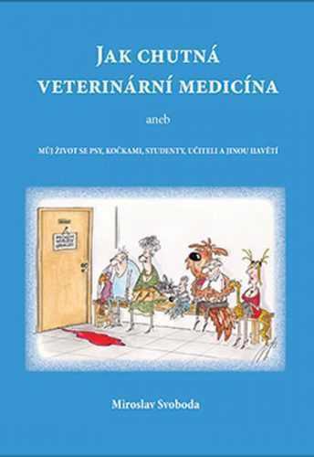 Jak chutná veterinární medicína aneb Můj život se psy