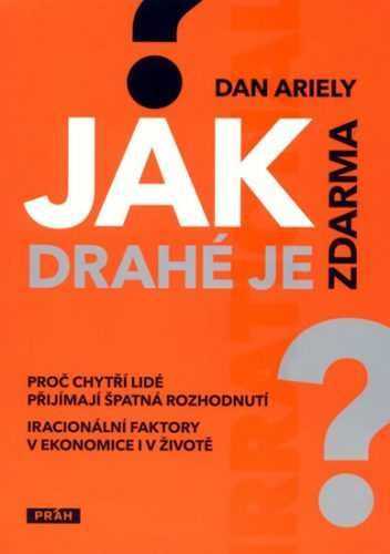 Jak drahé je zdarma - Ariely Dan