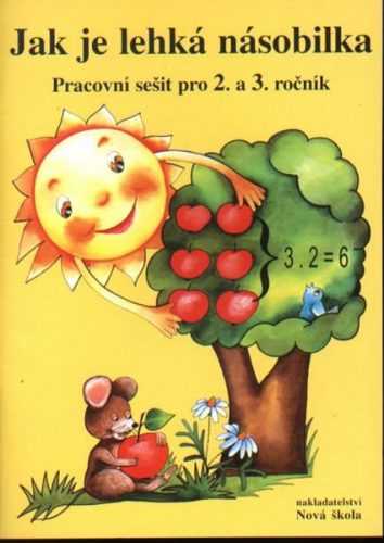 Jak je lehká násobilka - pracovní sešit pro 2. a 3.ročník ZŠ - Rosecká Z. - A5