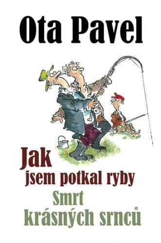 Jak jsem potkal ryby / Smrt krásných srnců - Pavel Ota