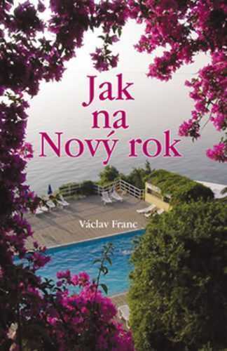 Jak na Nový rok - Franc Václav