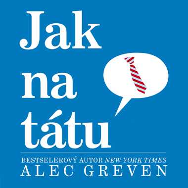 Jak na tátu - Greven Alec - 185x185 mm