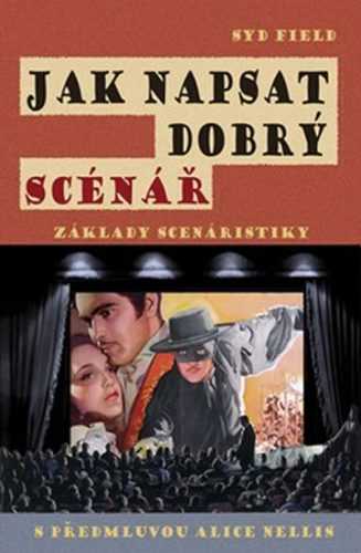 Jak napsat dobrý scénář - Základy scenáristiky - Field Syd