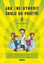 Jak (ne)vyhodit školu do povětří 2 - Bárta Milan