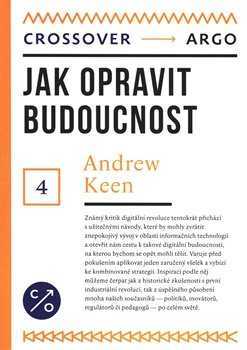 Jak opravit budoucnost - Keen Andrew - 14x20 cm