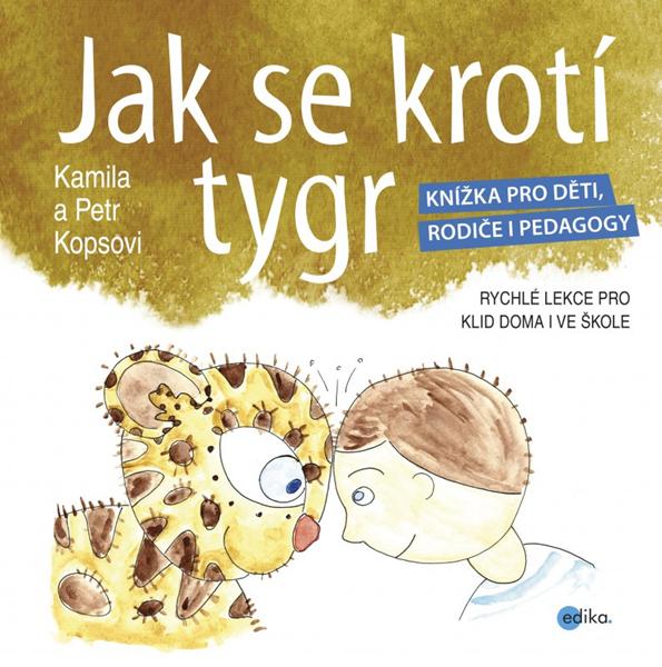 Jak se krotí tygr - Kamila Kopsová