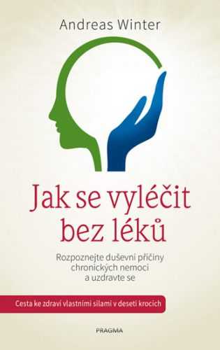 Jak se vyléčit bez léků - Winter Andreas