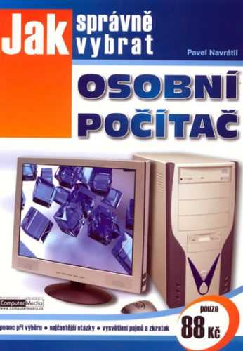 Jak správně vybrat osobní počítač - Myslín Josef - 14