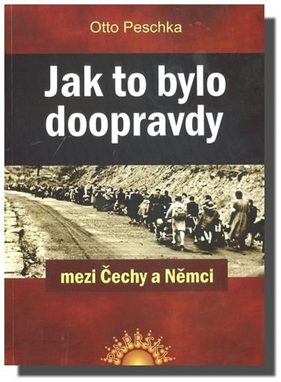 Jak to bylo doopravdy mezi Čechy a Němci - Peschka Otto - 14