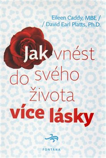 Jak vnést do svého života více lásky - Caddy Eileen