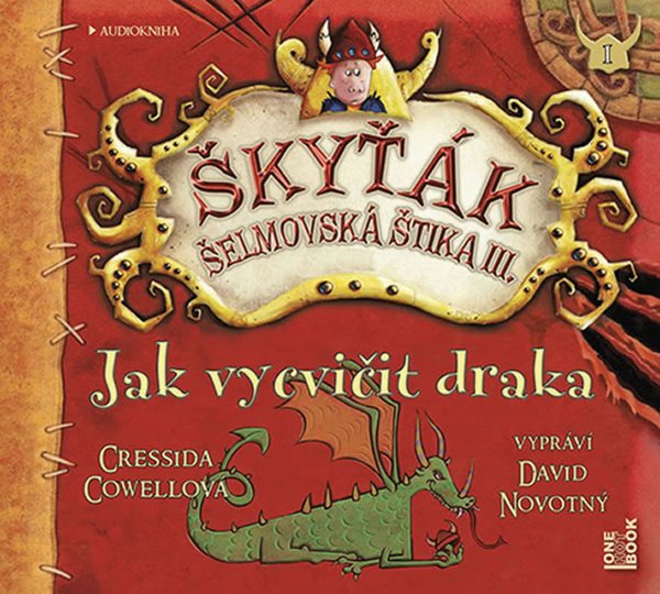 Jak vycvičit draka (Škyťák Šelmovská Štika III.) 1 - CDmp3 (Čte David Novotný) - Cowellová Cressida