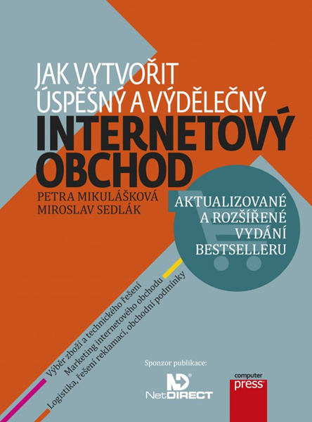 Jak vytvořit úspěšný a výdělečný internetový obchod - Petra Mikulášková