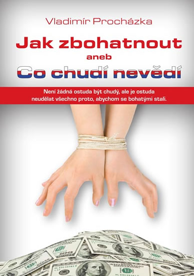 Jak zbohatnout aneb Co chudí nevědí - Procházka Vladimír - 15