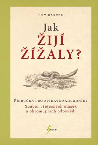 Jak žijí žížaly? - Barter Guy