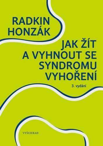 Jak žít a vyhnout se syndromu vyhoření - Radkin Honzák - 15x21 cm