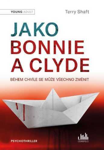 Jako Bonnie a Clyde - Během chvíle se může všechno změnit - Shaft Terry