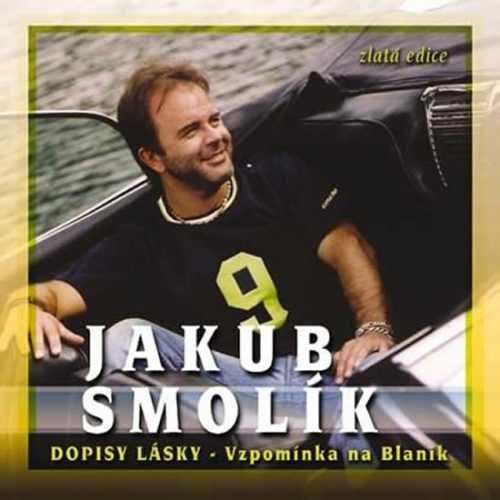 Jakub Smolík - Dopisy lásky - vzpomínka na Blaník - CD - neuveden - 12