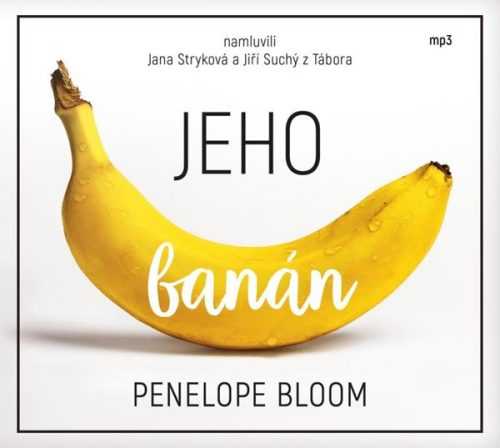 Jeho banán - CDmp3 (Čte Jana Stryková a Jiří Suchý z Tábora) - Bloom Penelope