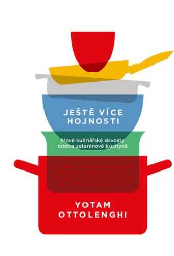 Ještě více hojnosti - Nové kulinářské skvosty mistra zeleninové kuchyně - Ottolenghi Emanuele