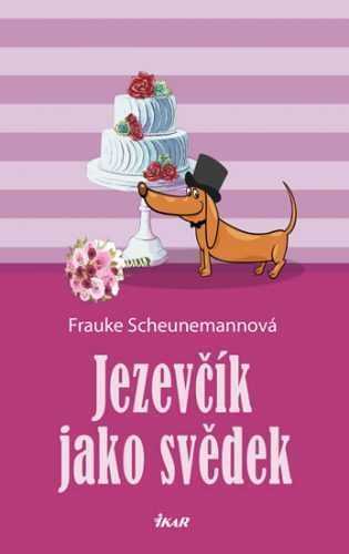 Jezevčík jako svědek - Scheunemannová Frauke