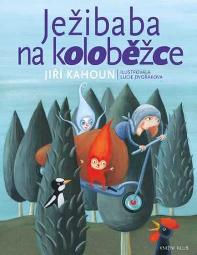 Ježibaba na koloběžce - Kahoun Jiří