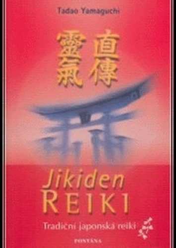 Jikiden Reiki - Tradiční japonská reiki - Yamaguchi Tadao