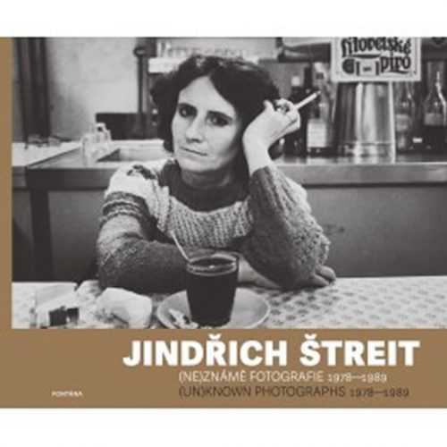 Jindřich Štreit - (ne)známe fotografie 1978-1989 / (un)knownphotographs 1978-1989 - Štreit Jindřich