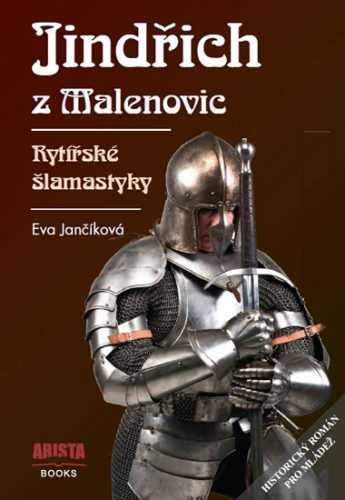 Jindřich z Malenovic - Rytířské šlamastyky - Jančíková Eva - 14
