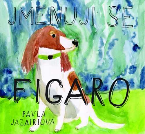 Jmenuji se Figaro - Jazairiová Pavla