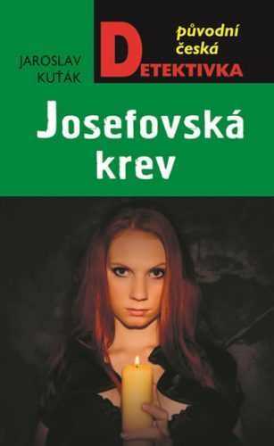 Josefovská krev - Kuťák Jaroslav