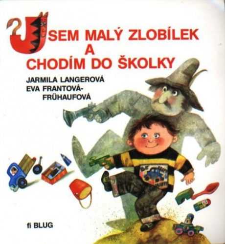 Jsem malý zlobílek a chodím do školky - J. Langerová