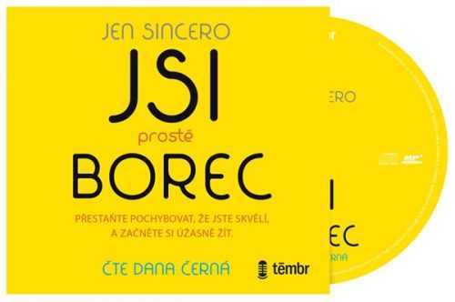 Jsi prostě borec - Přestaňte pochybovat