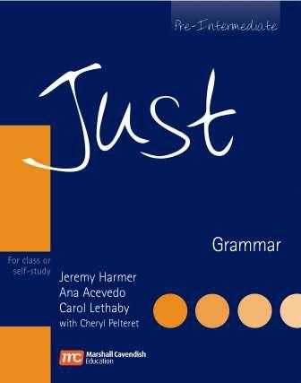 Just Grammar: For Class or self- Study Pre-Intermediate