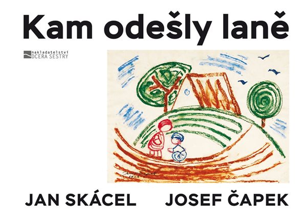 Kam odešly laně - Skácel Jan